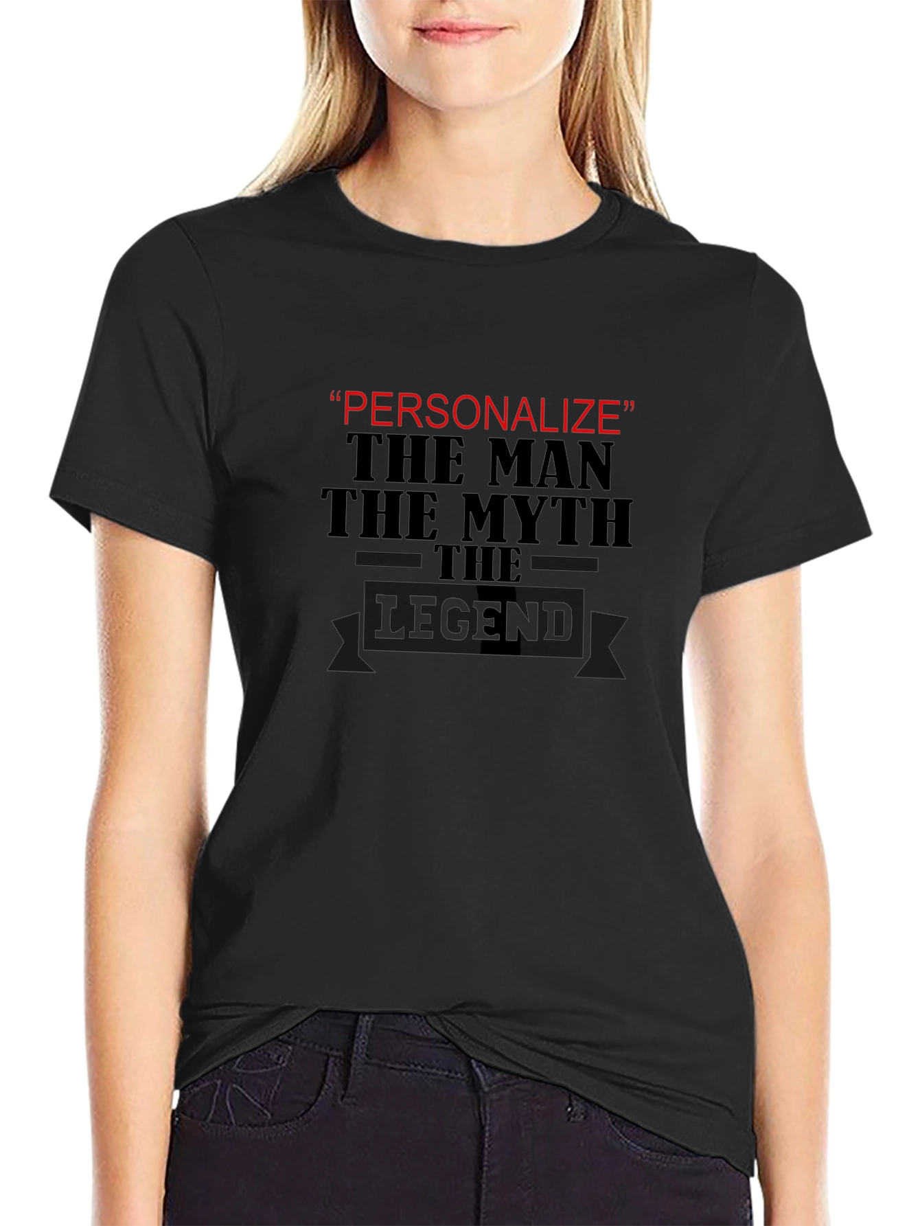 Personalized Legend T-Shirt - The Man The Myth