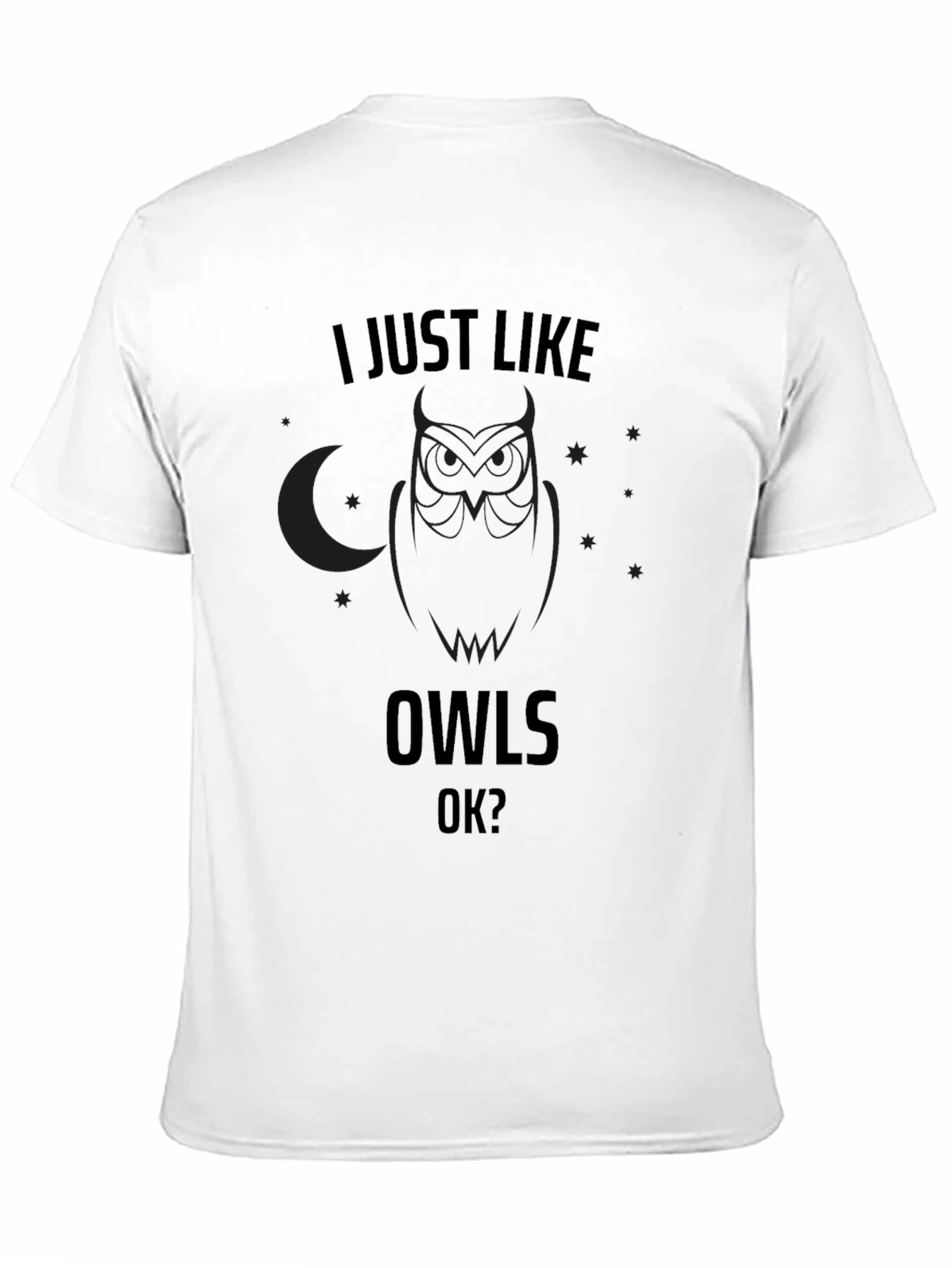 I Just Like Owls OK? Graphic Tee