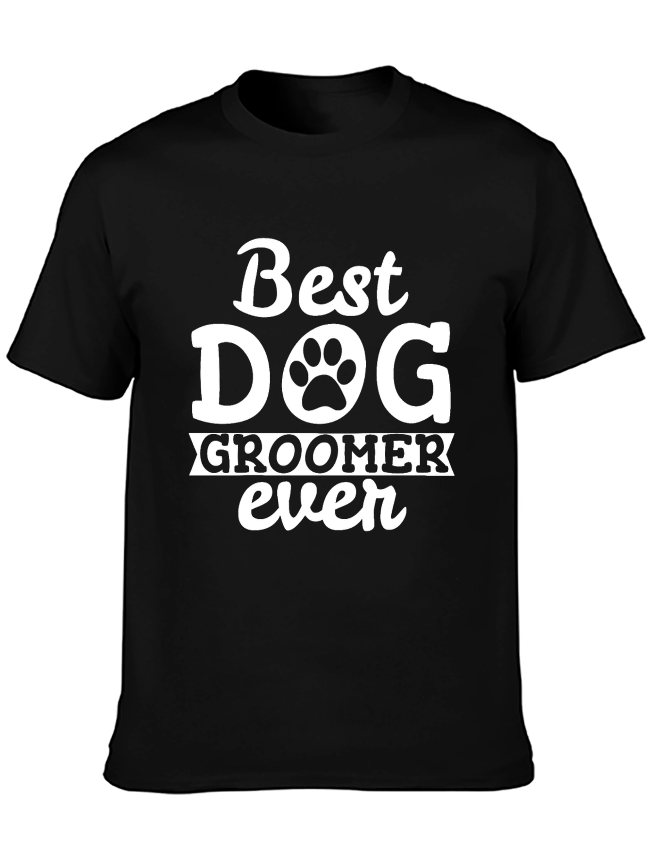 Best Dog Groomer Ever T-Shirt Black Cotton