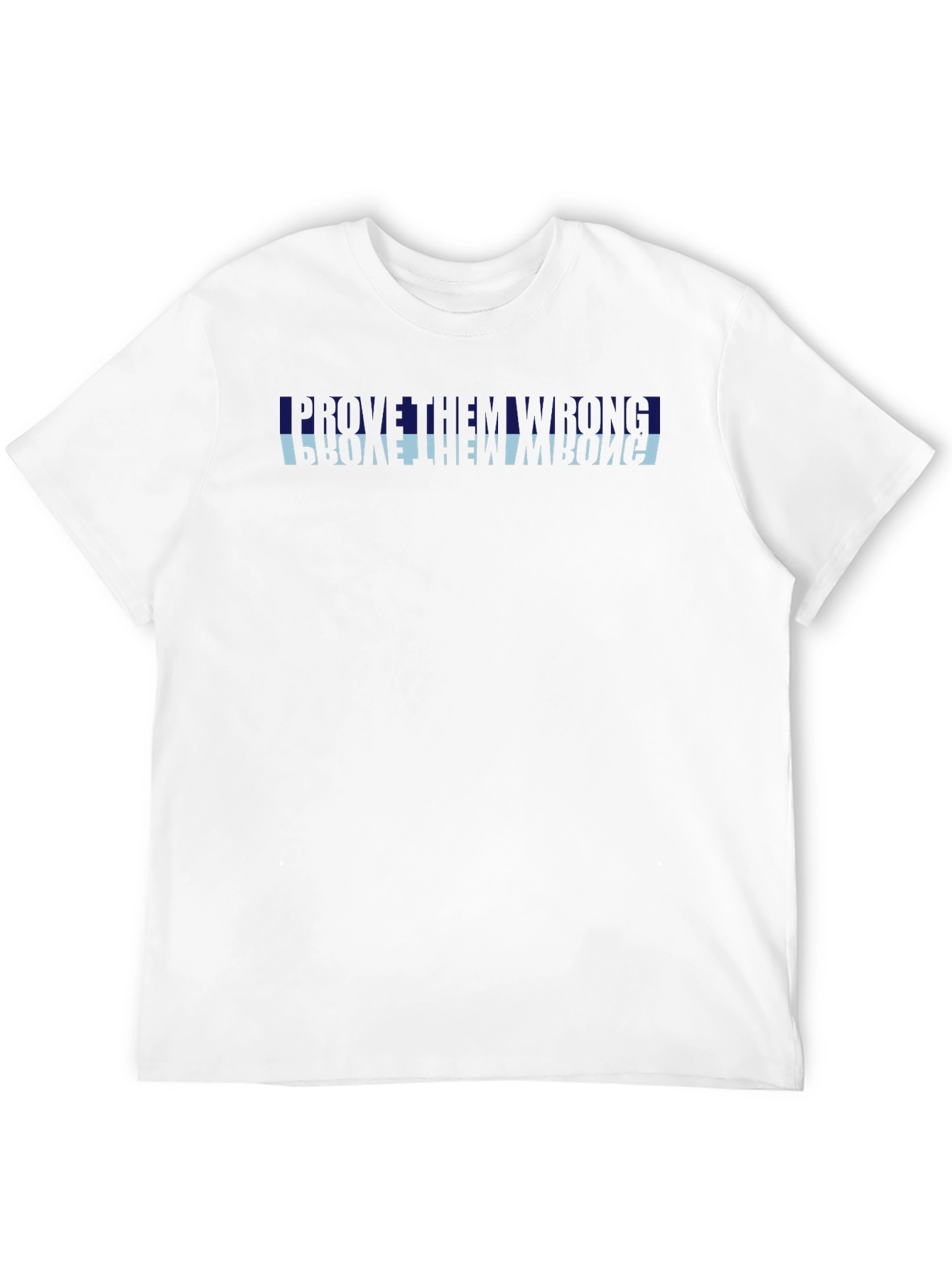 Prove Them Wrong Graphic Tee - Premium Cotton Blend