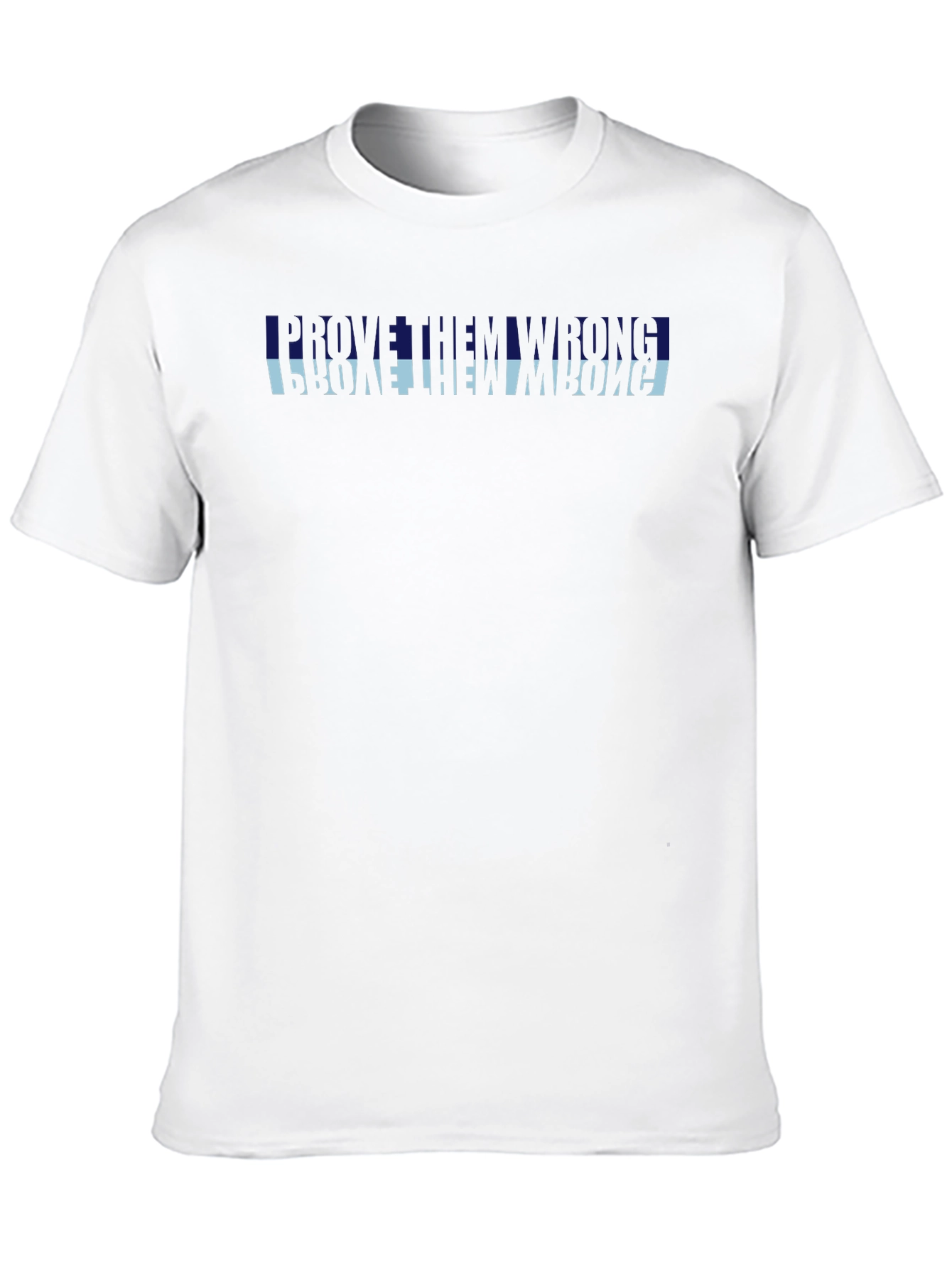 Prove Them Wrong Graphic Tee - Premium Cotton Blend