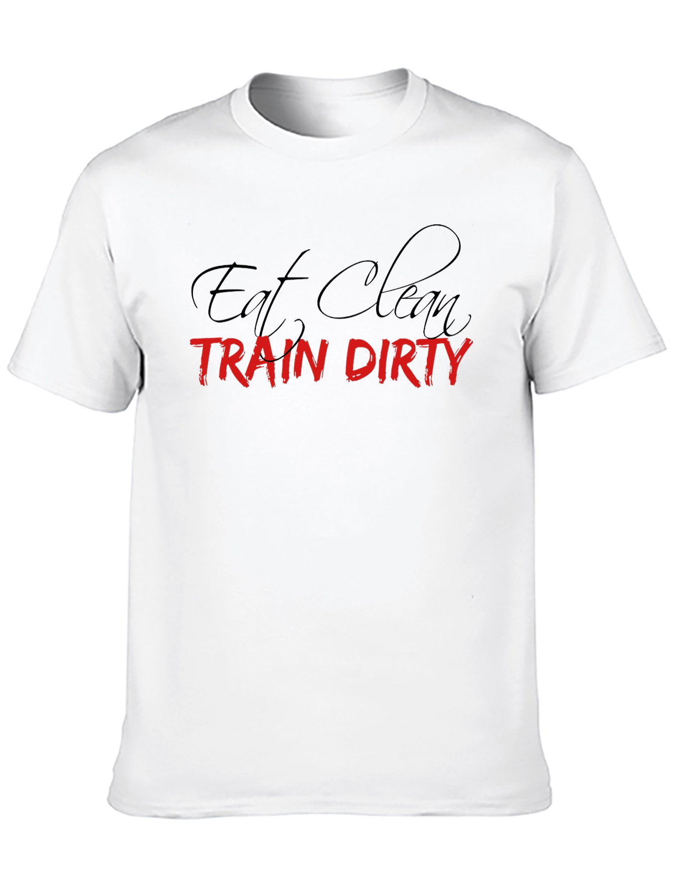Eat Clean Train Dirty Black T-Shirt