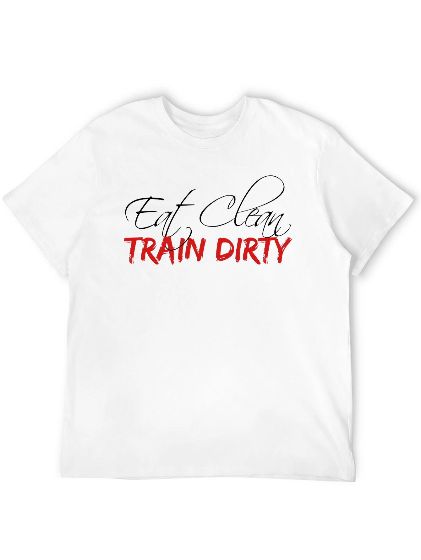 Eat Clean Train Dirty Black T-Shirt