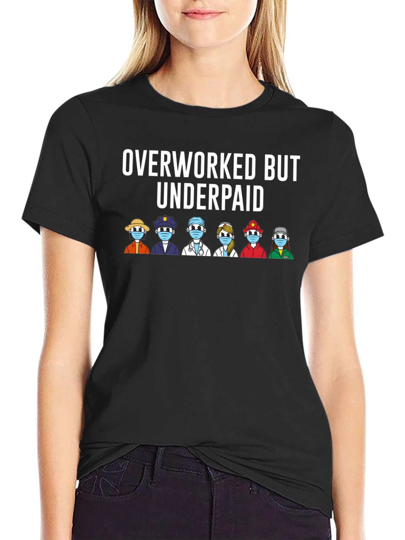 Overworked But Underpaid Essential Workers T-Shirt