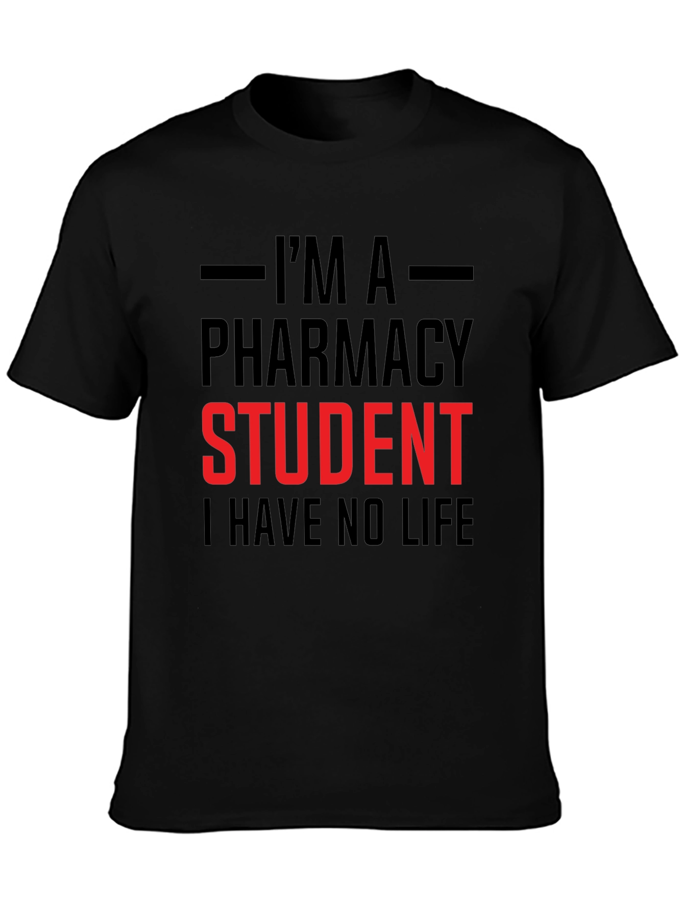 Pharmacy Student Life T-Shirt - Funny Study Apparel
