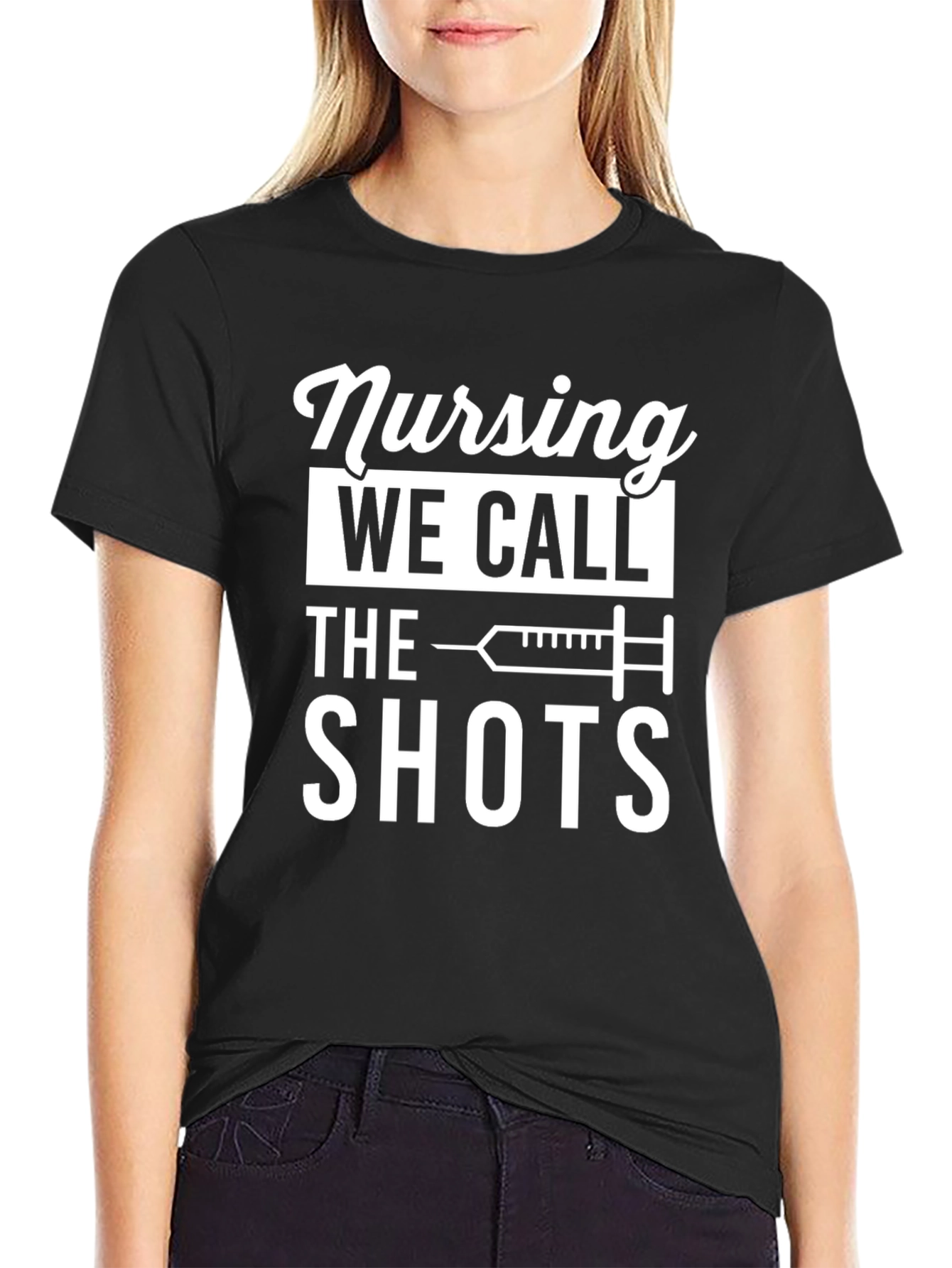 Nursing: We Call the Shots - Funny T-Shirt