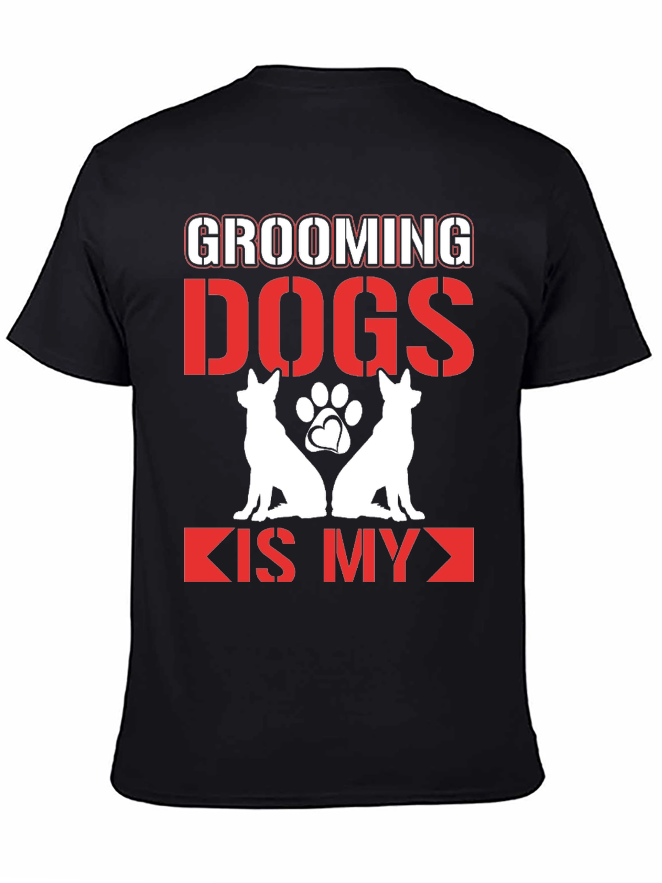 Grooming Dogs is My T-Shirt
