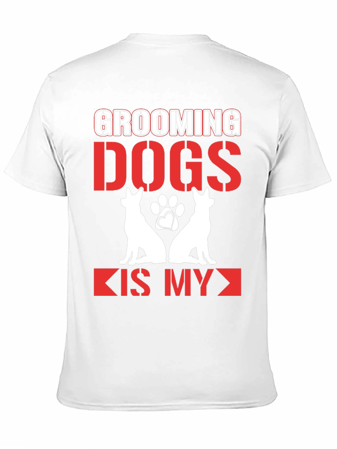 Grooming Dogs is My T-Shirt