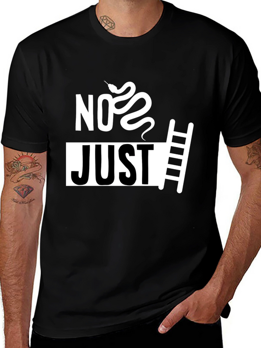No Just Ladder T-Shirt - Snake & Ladder Graphic Tee