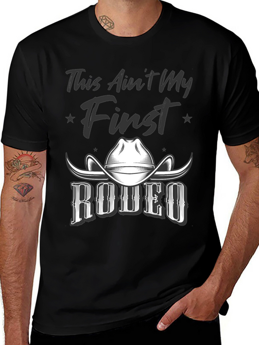This Aint My First Rodeo Graphic Tee