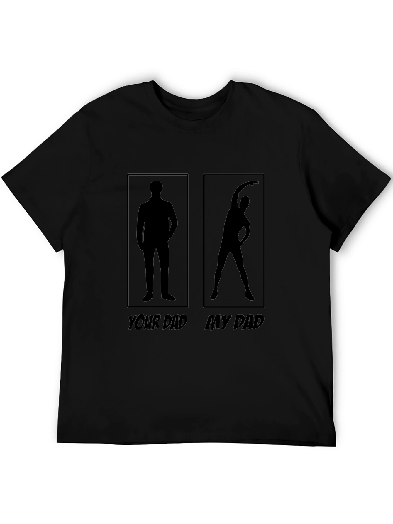 Your Dad My Dad Funny Workout T-Shirt