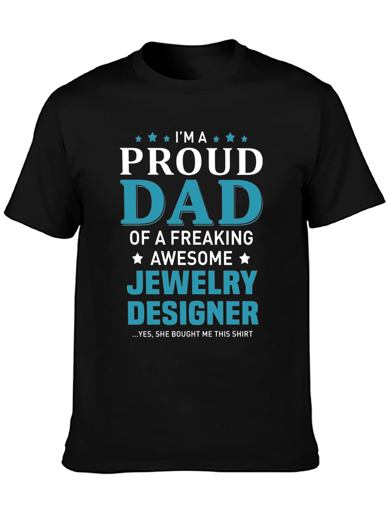 Proud Dad of a Jewelry Designer T-Shirt