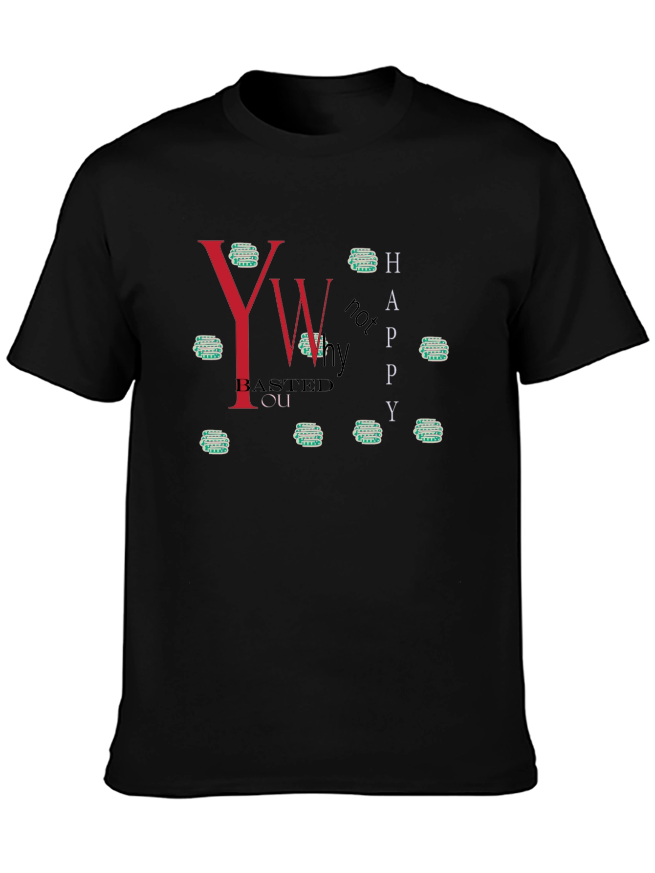 Humorous You Basted You Graphic Tee