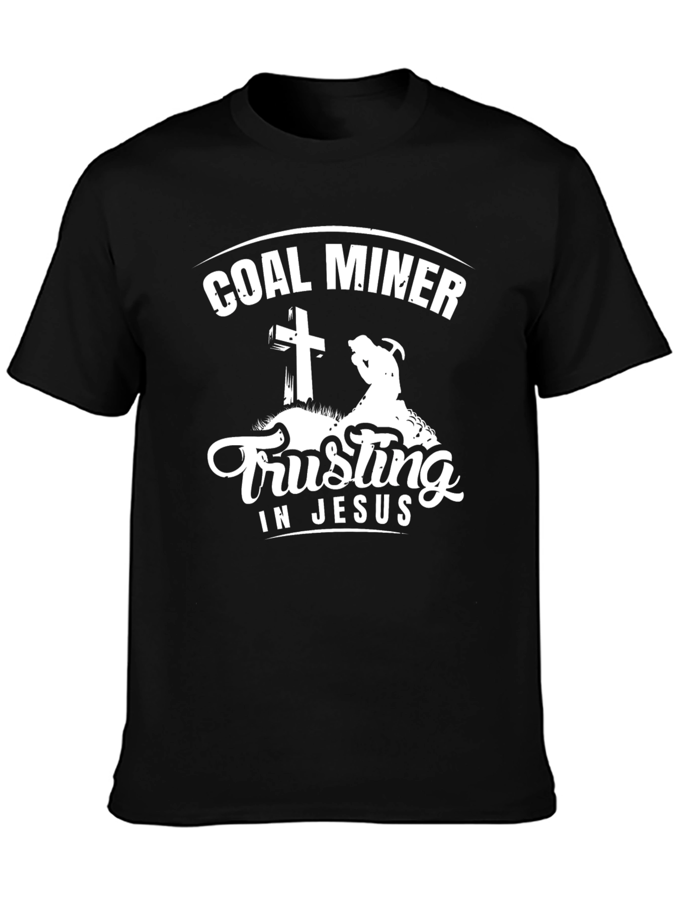 Coal Miner Trusting In Jesus T-Shirt