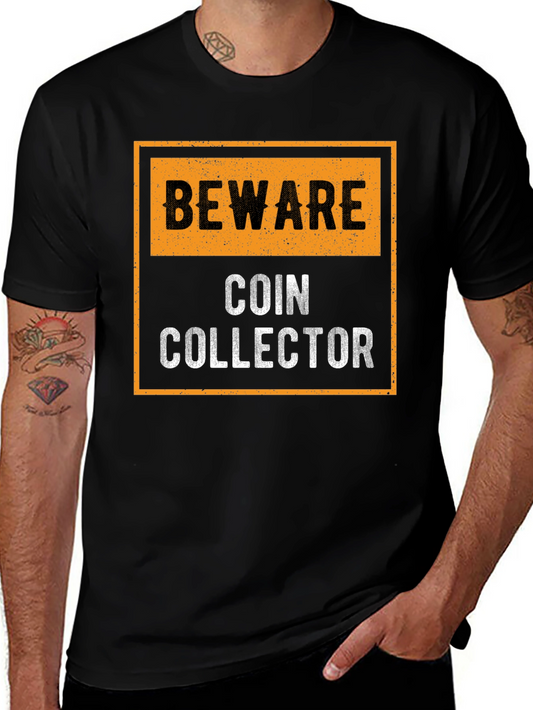 Beware Coin Collector Black Graphic T-Shirt