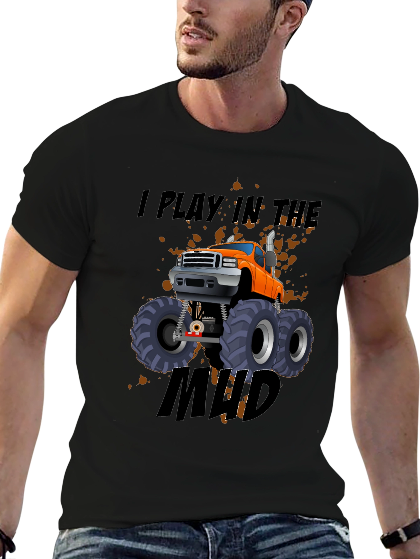 I Play In The Mud Monster Truck Black T-Shirt