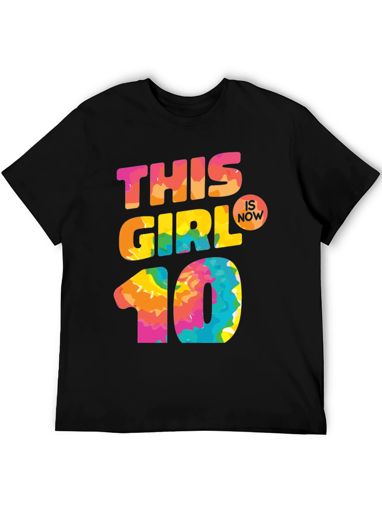 This Girl Is Now 10 T-Shirt