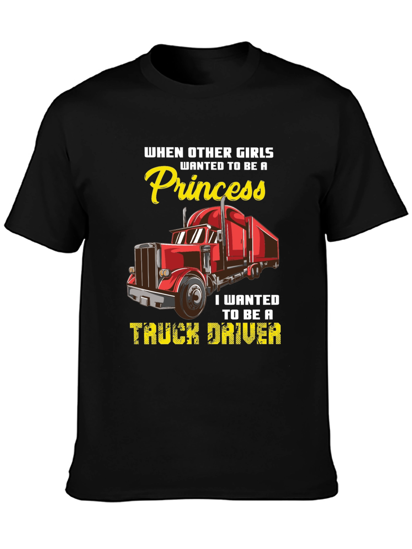 Truck Driver T-Shirt - Princess vs. Trucker Girl