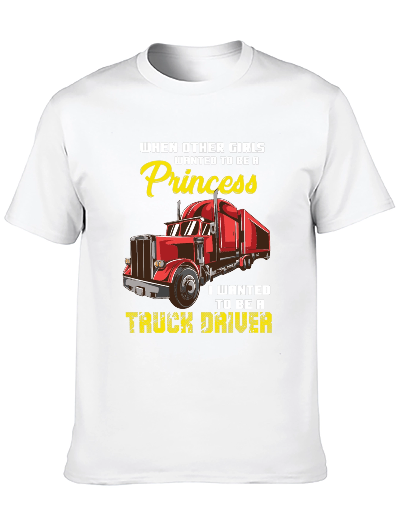 Truck Driver T-Shirt - Princess vs. Trucker Girl