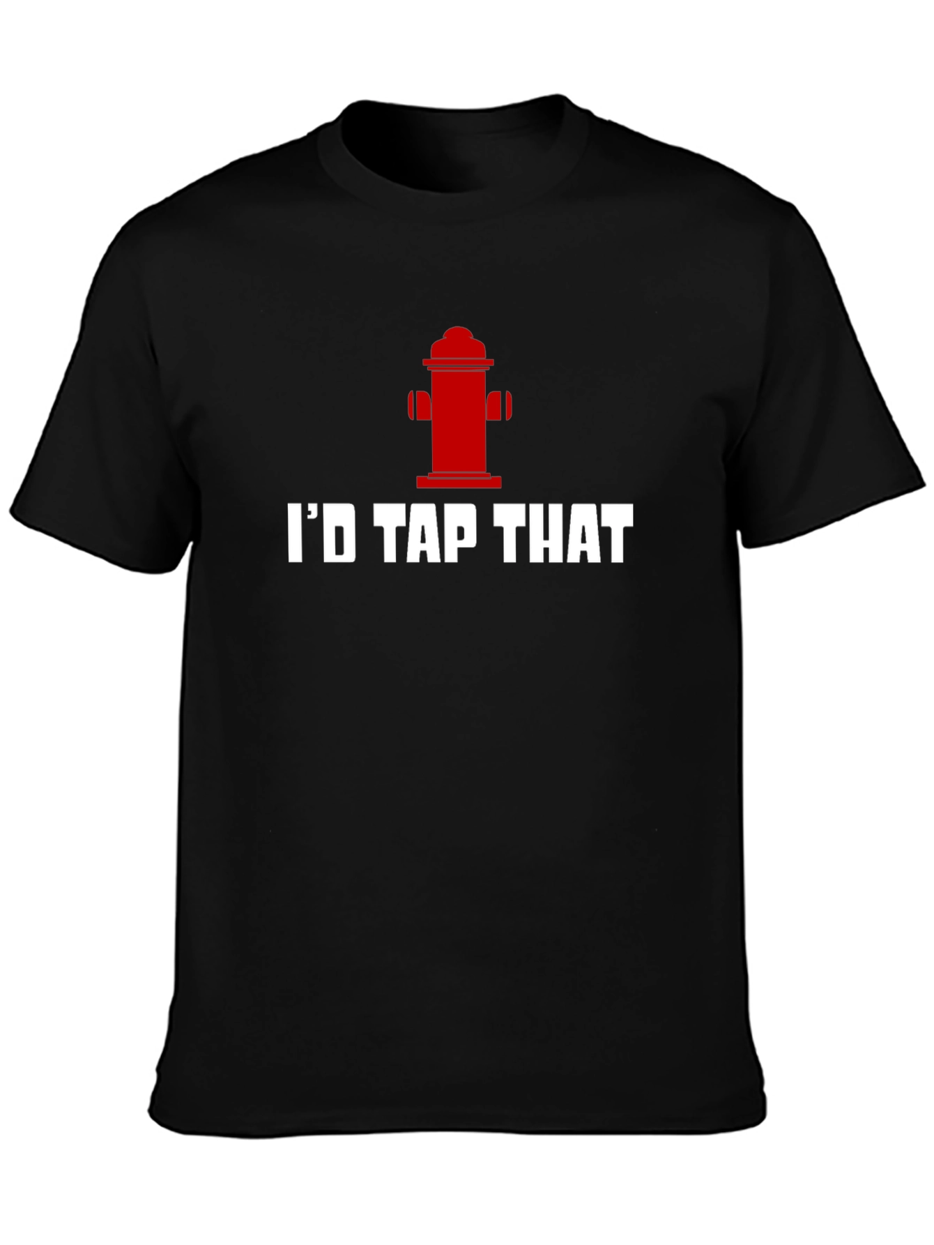 Id Tap That Funny Fire Hydrant T-Shirt