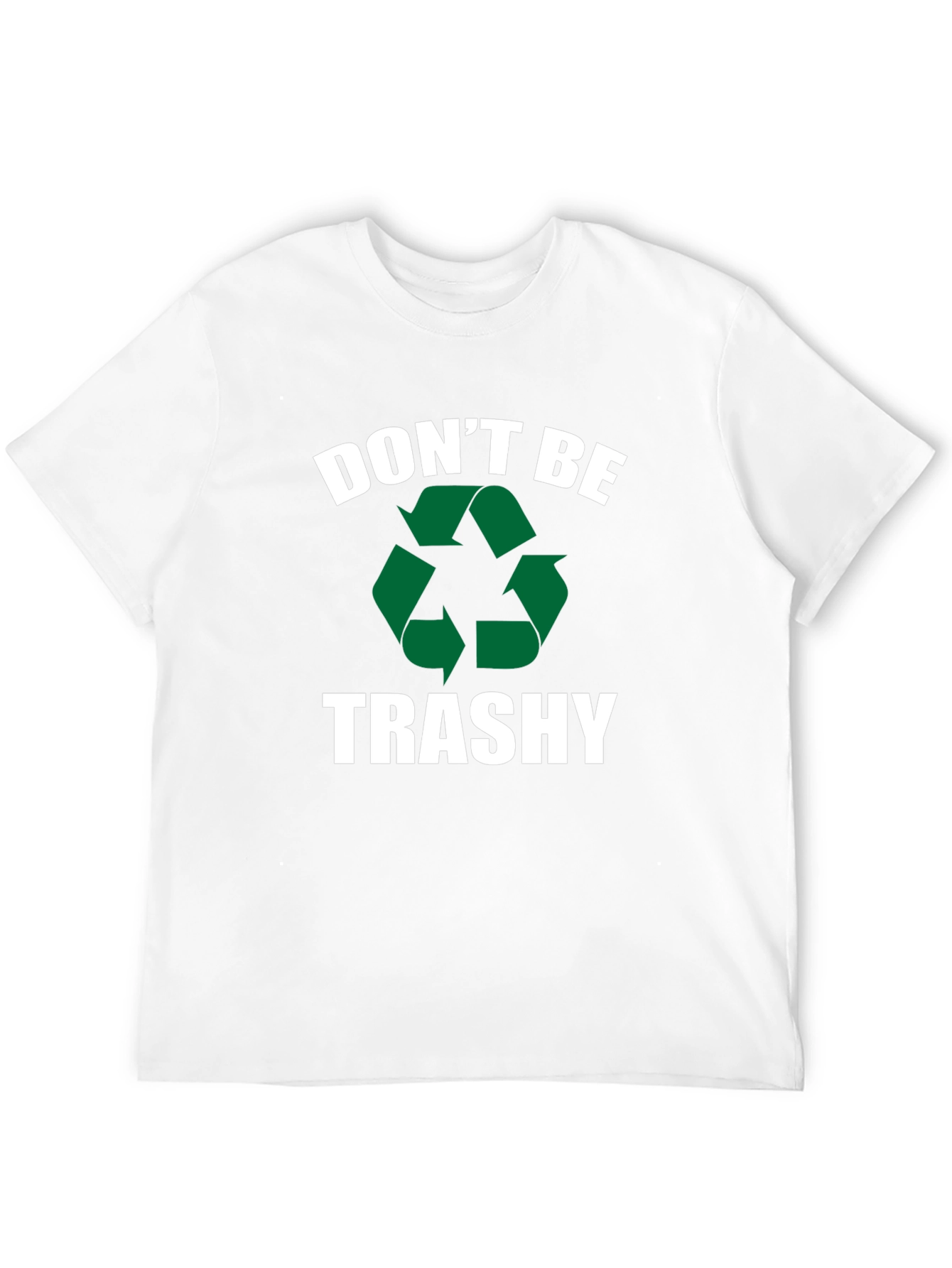 Dont Be Trashy Recycle Graphic T-Shirt