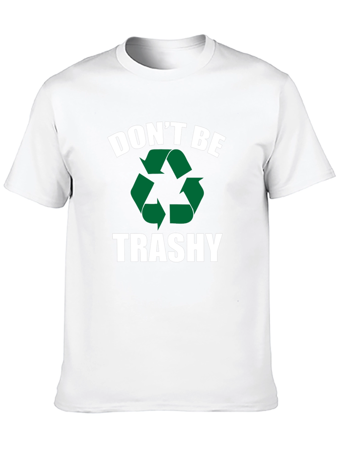Dont Be Trashy Recycle Graphic T-Shirt