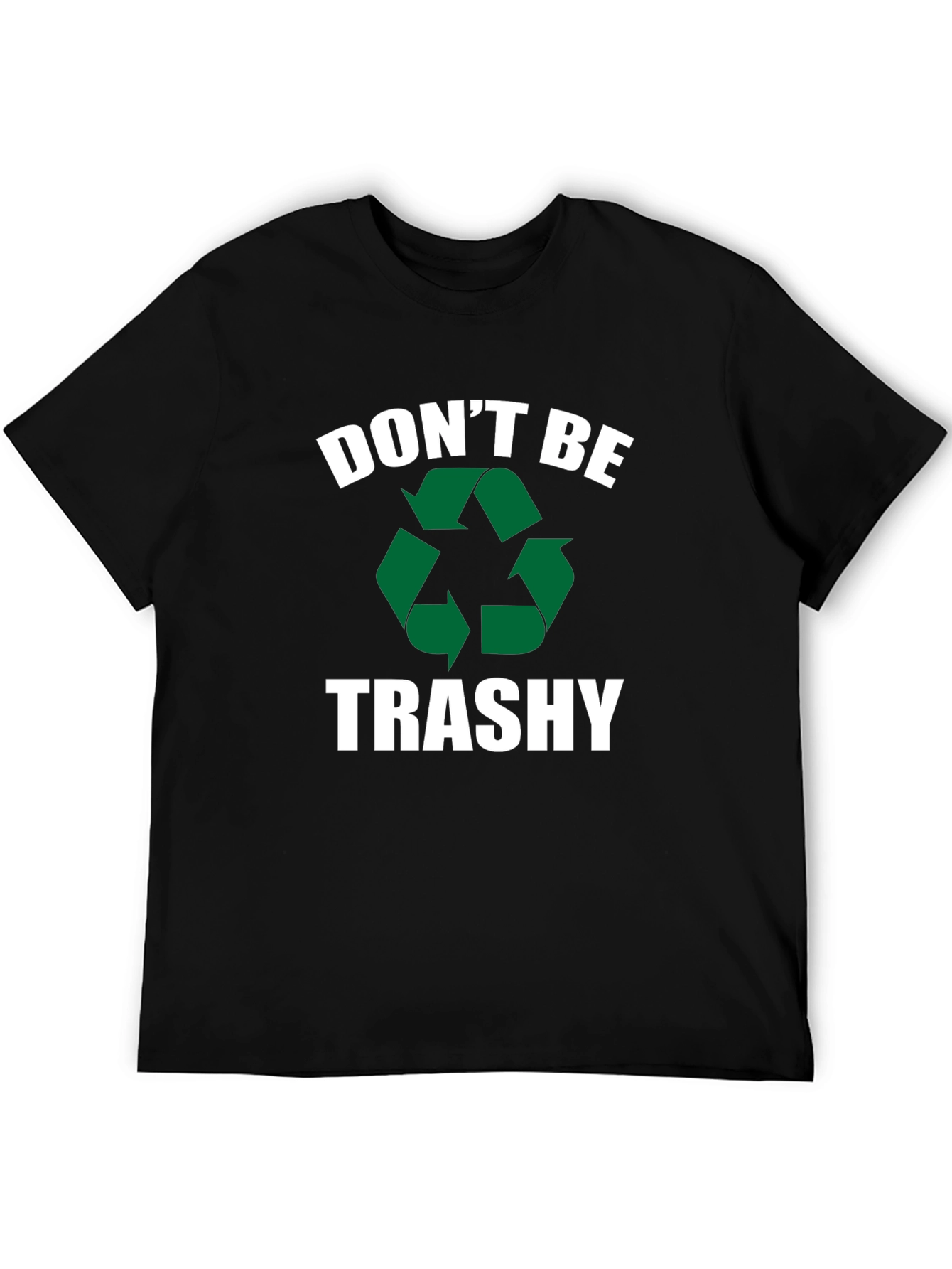 Dont Be Trashy Recycle Graphic T-Shirt