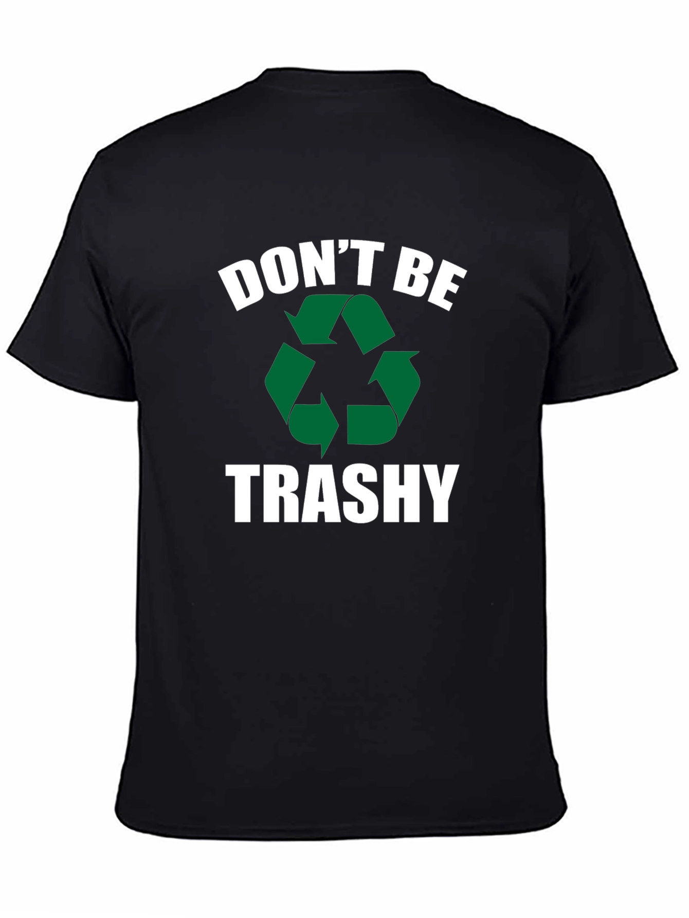 Dont Be Trashy Recycle Graphic T-Shirt