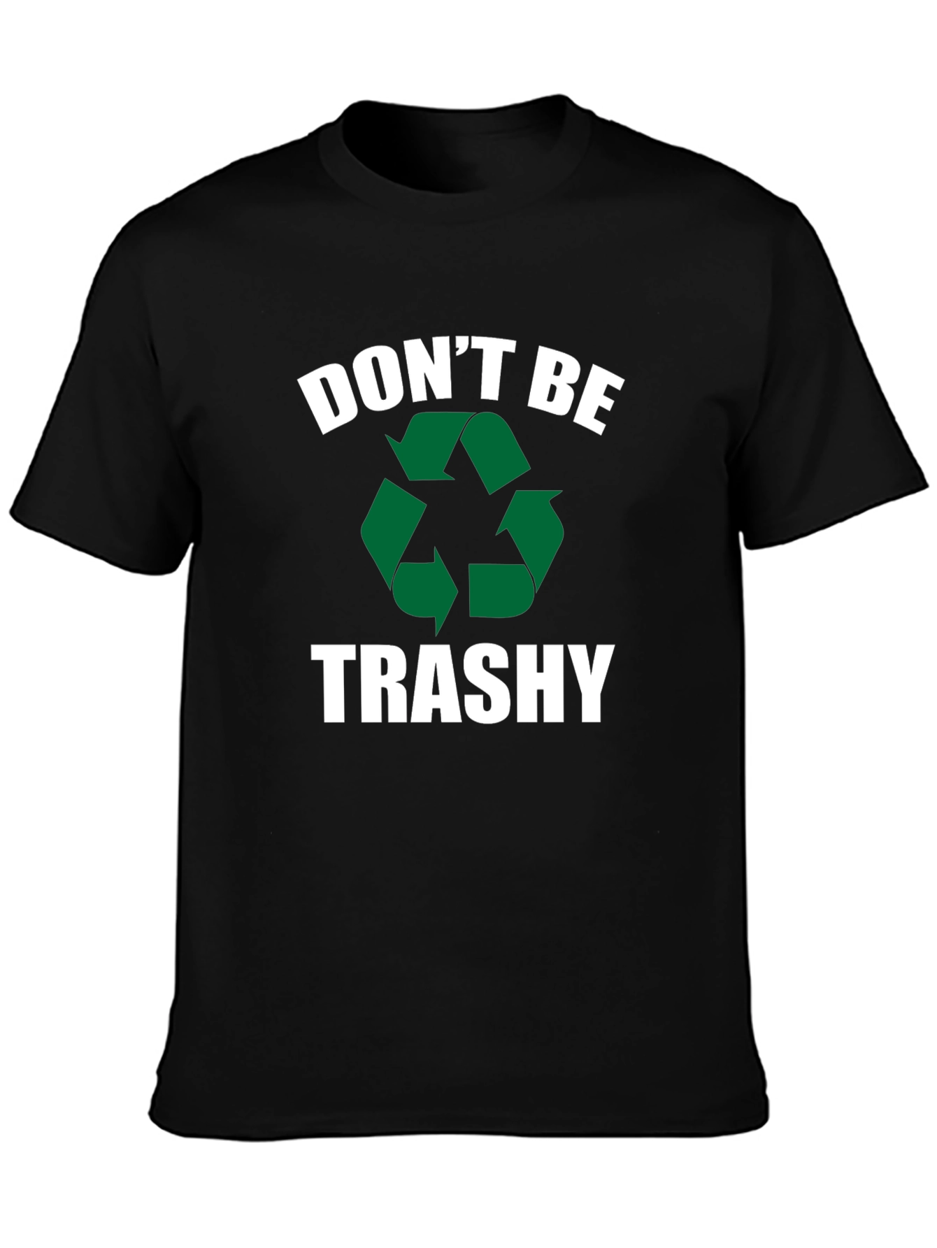 Dont Be Trashy Recycle Graphic T-Shirt