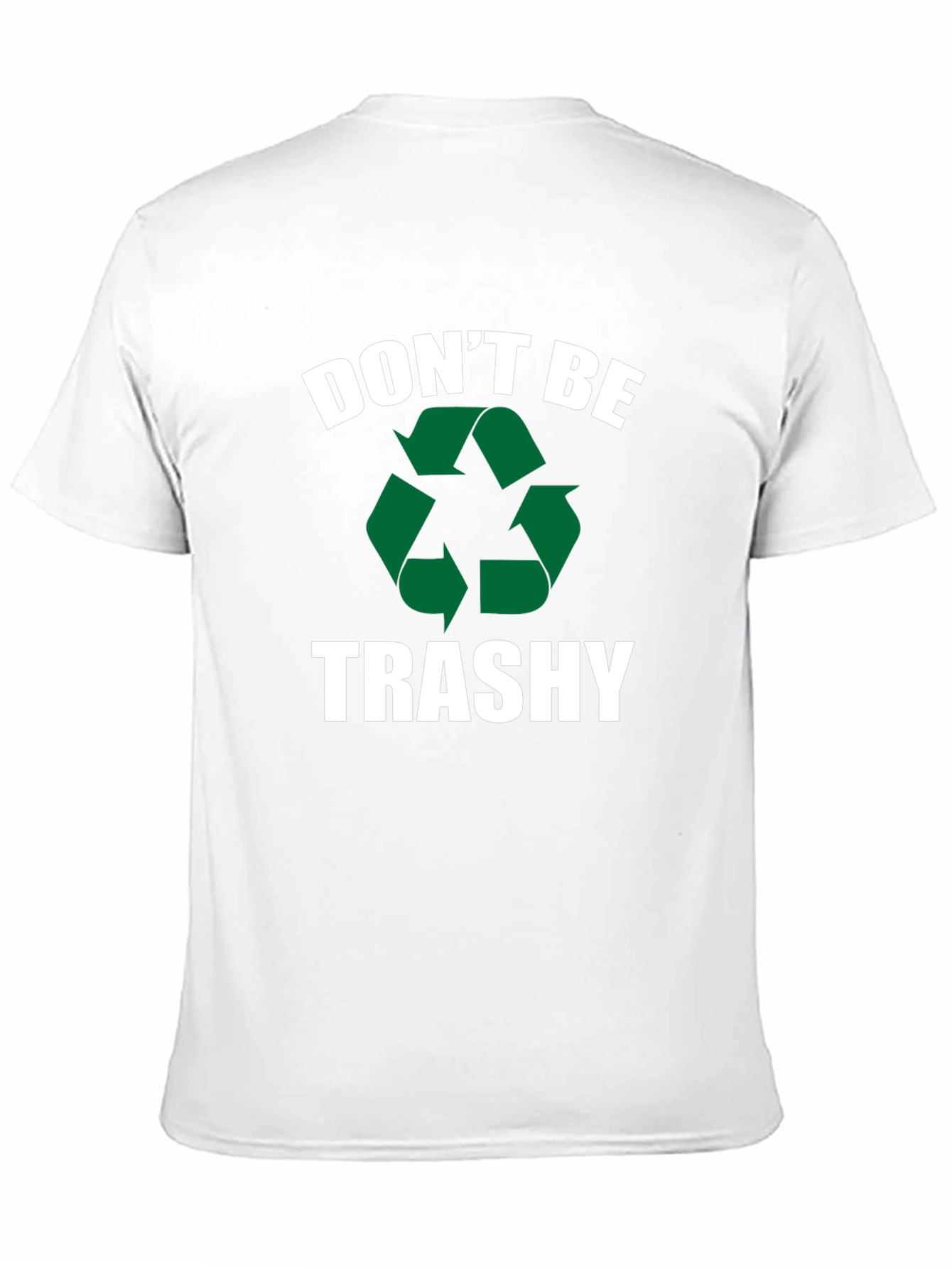 Dont Be Trashy Recycle Graphic T-Shirt