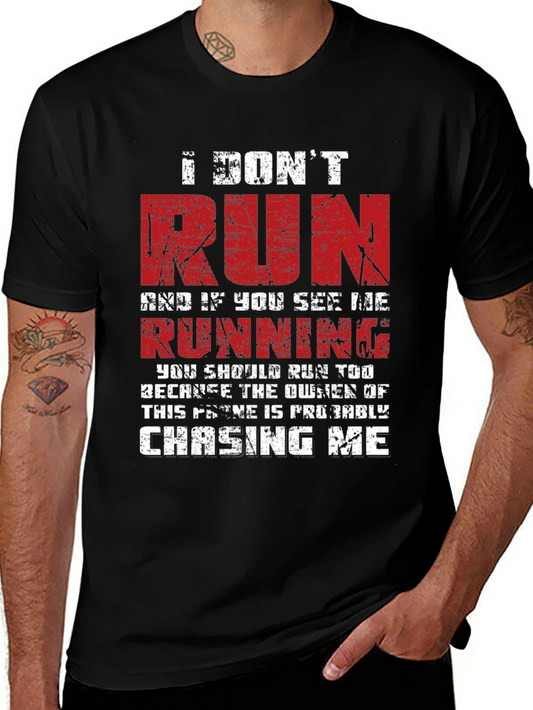 I Dont Run T-Shirt - Funny Graphic Tee