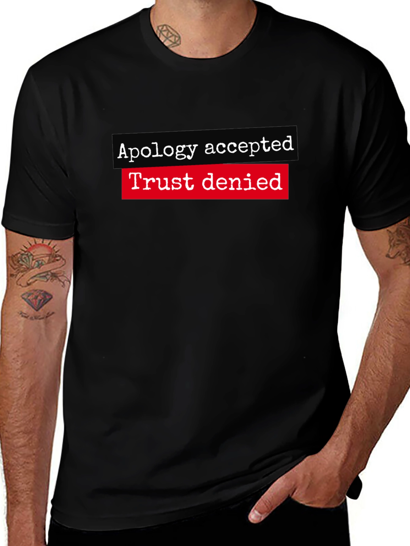 Apology Accepted Trust Denied Graphic Tee
