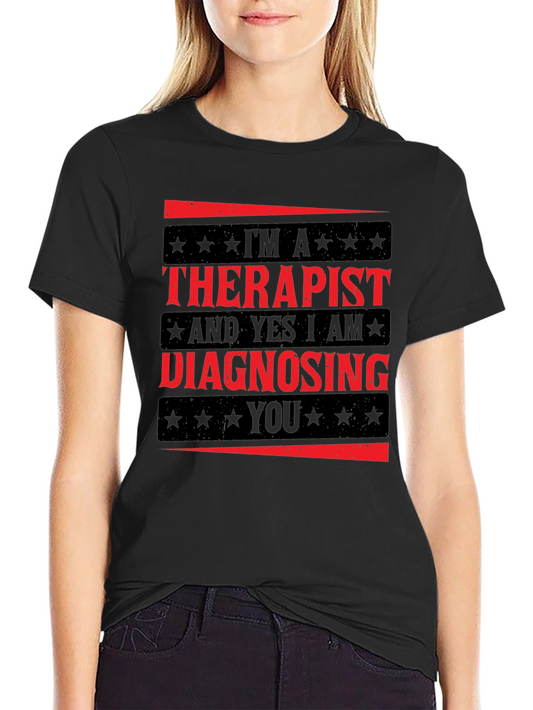 Therapist Diagnosing You Graphic T-Shirt