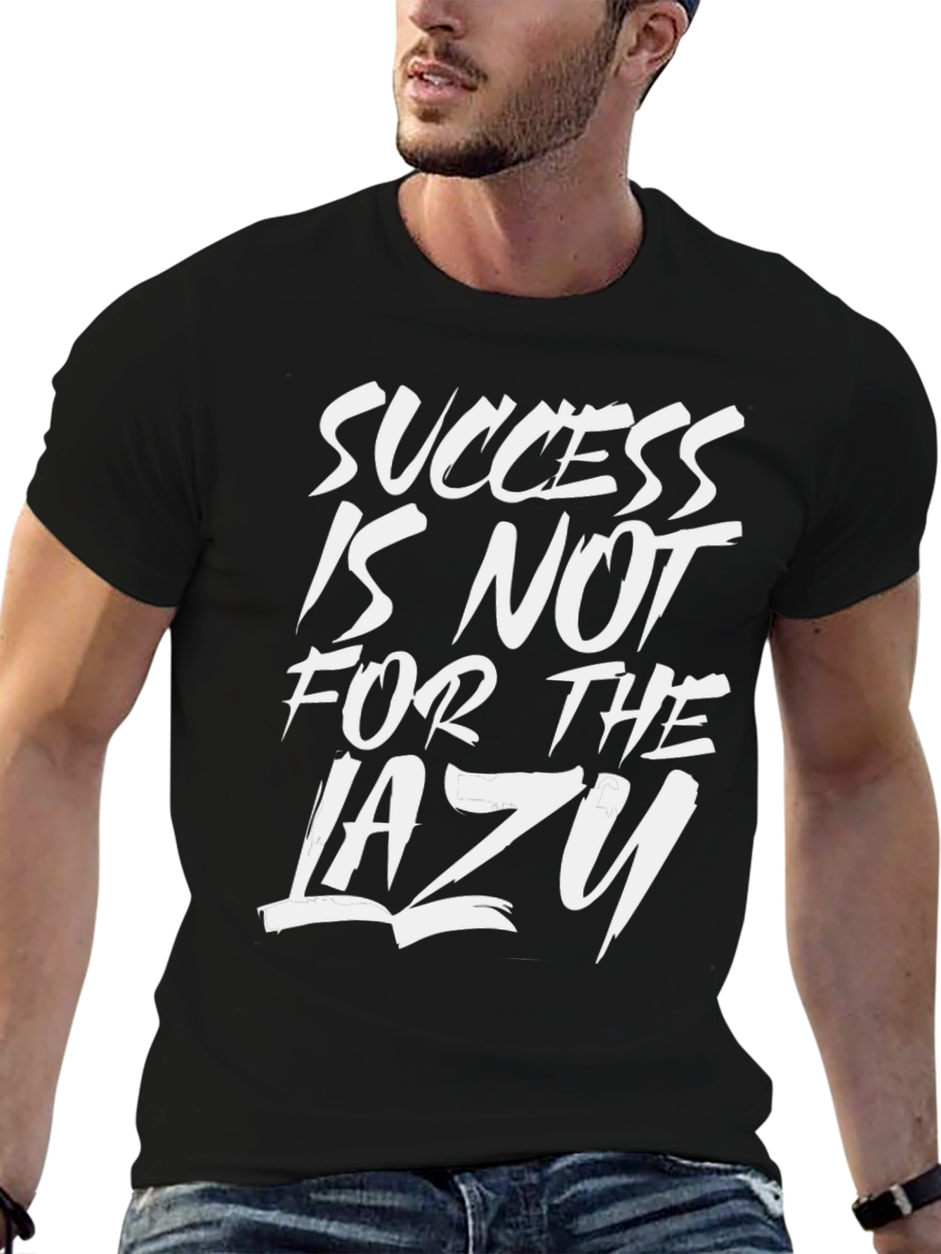 Success Is Not For The Lazy T-Shirt