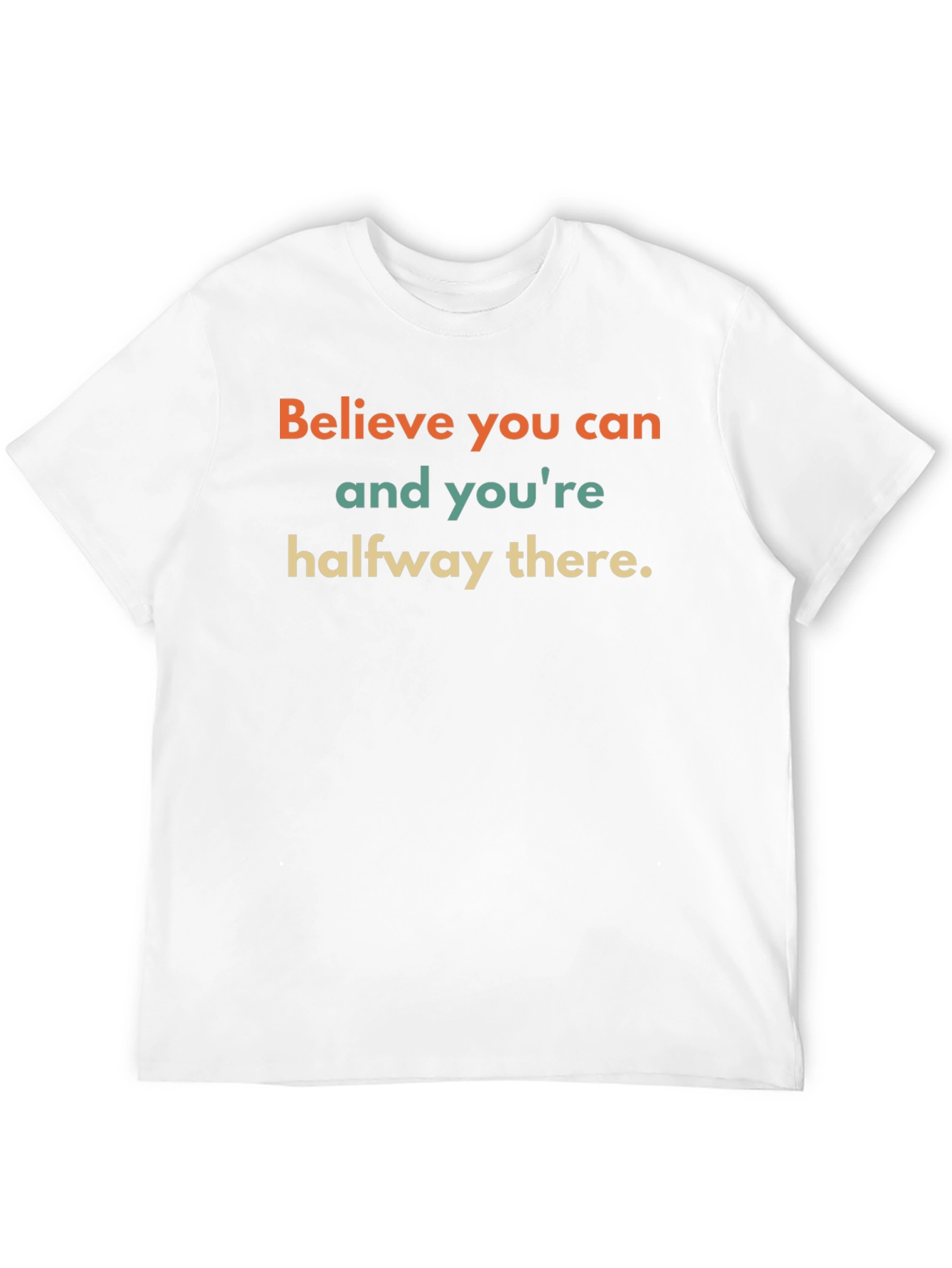 Believe You Can T-Shirt: Motivational Graphic Tee