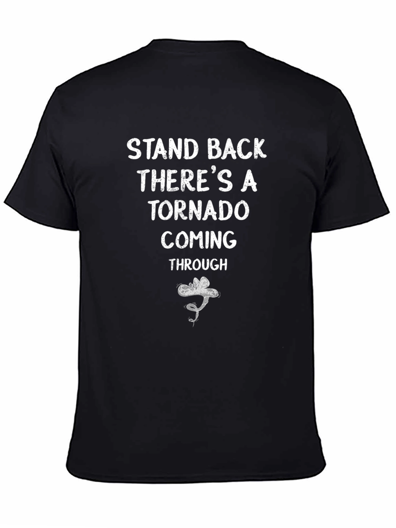 Stand Back Tornado T-Shirt