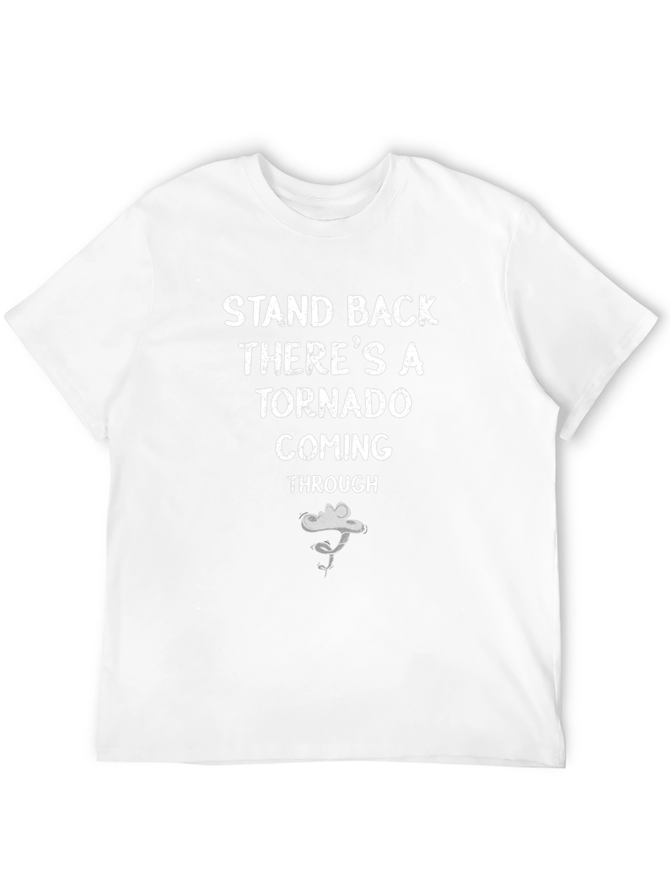 Stand Back Tornado T-Shirt