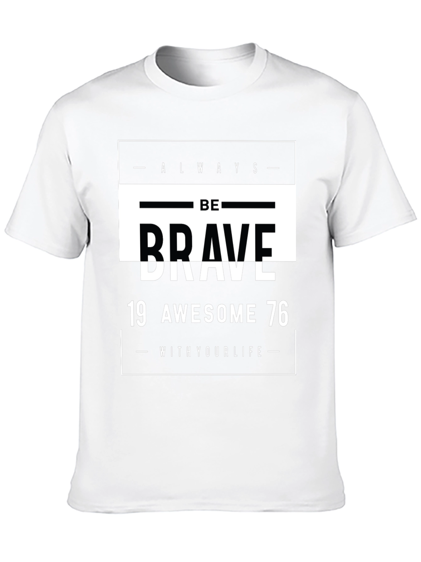 Be Brave Graphic Tee - Awesome 1976 Design