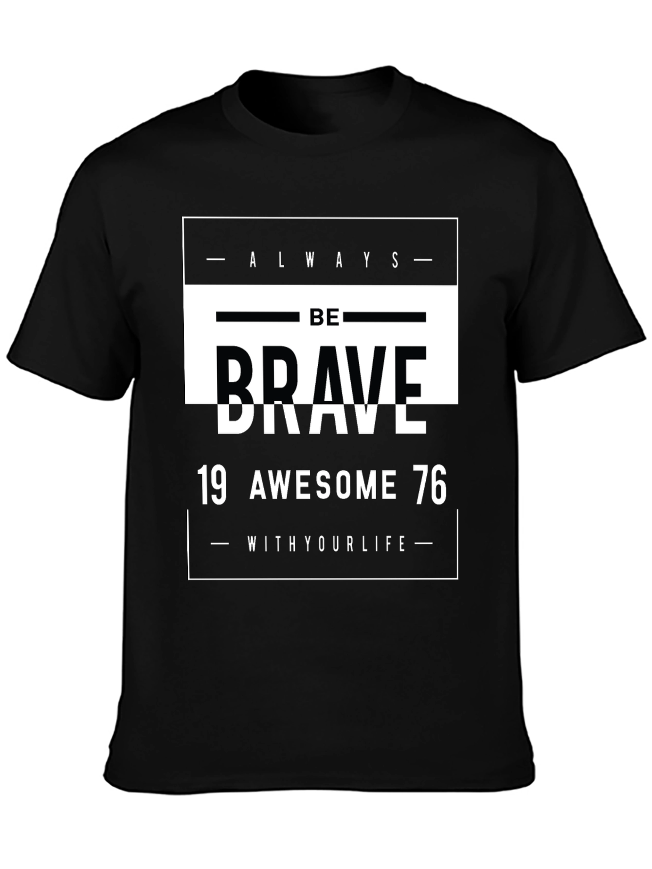 Be Brave Graphic Tee - Awesome 1976 Design