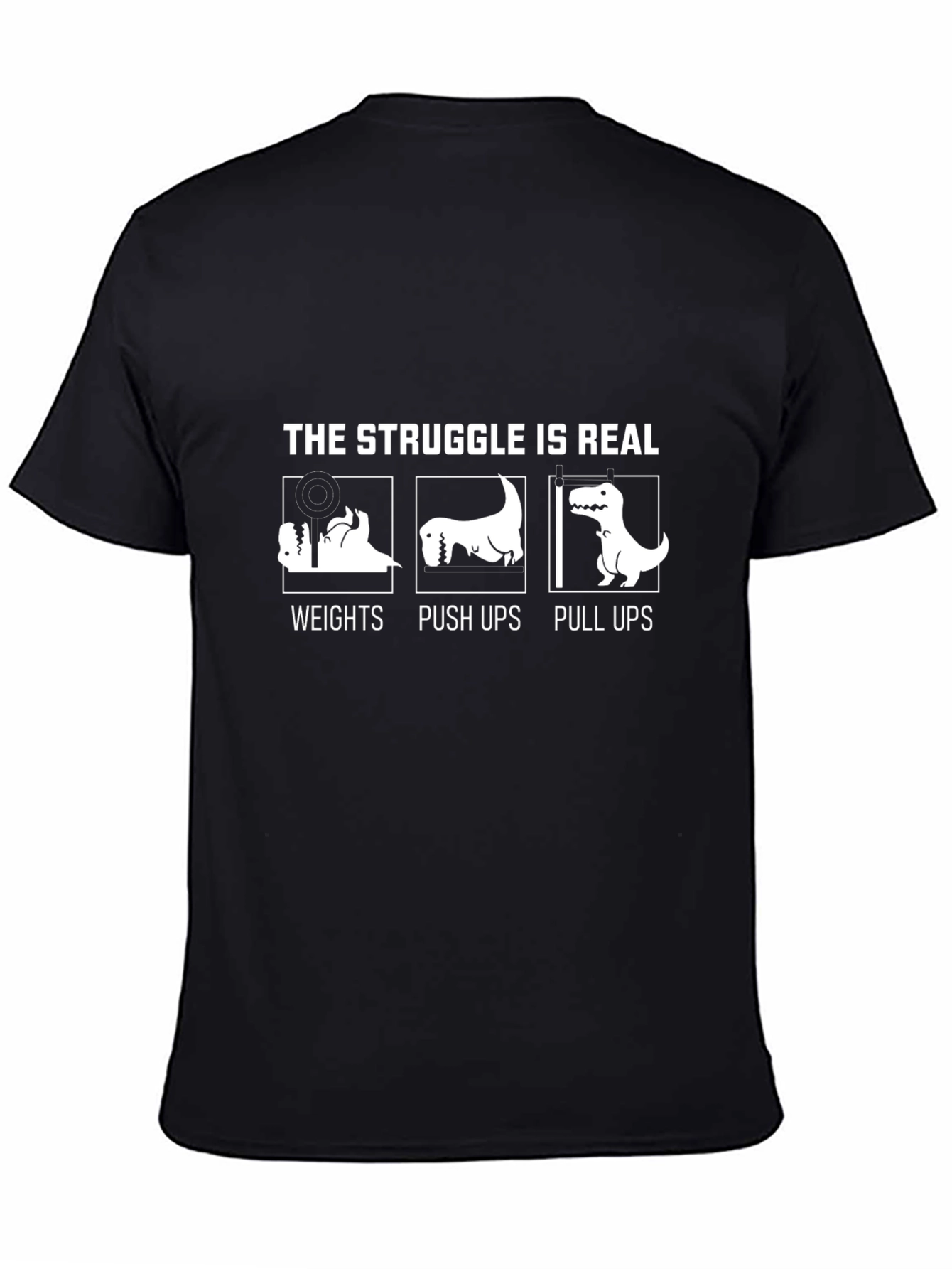 The Struggle Is Real Dinosaur Workout T-Shirt