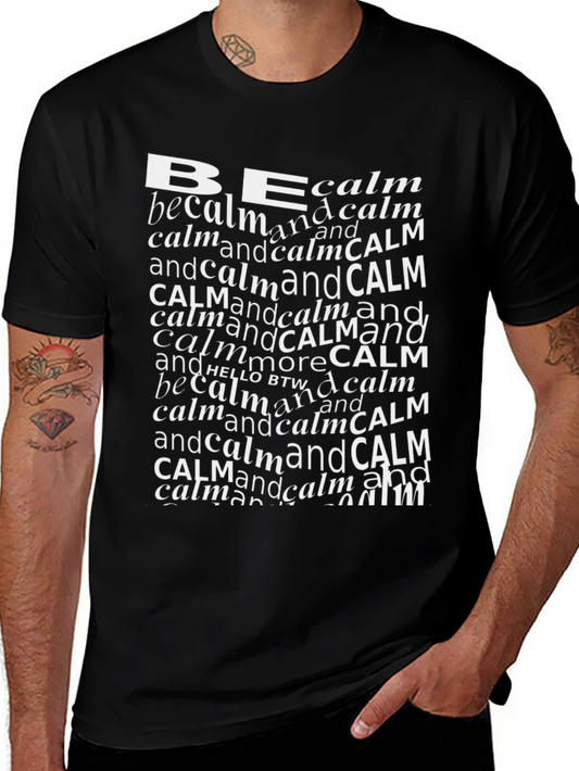 Be Calm T-Shirt