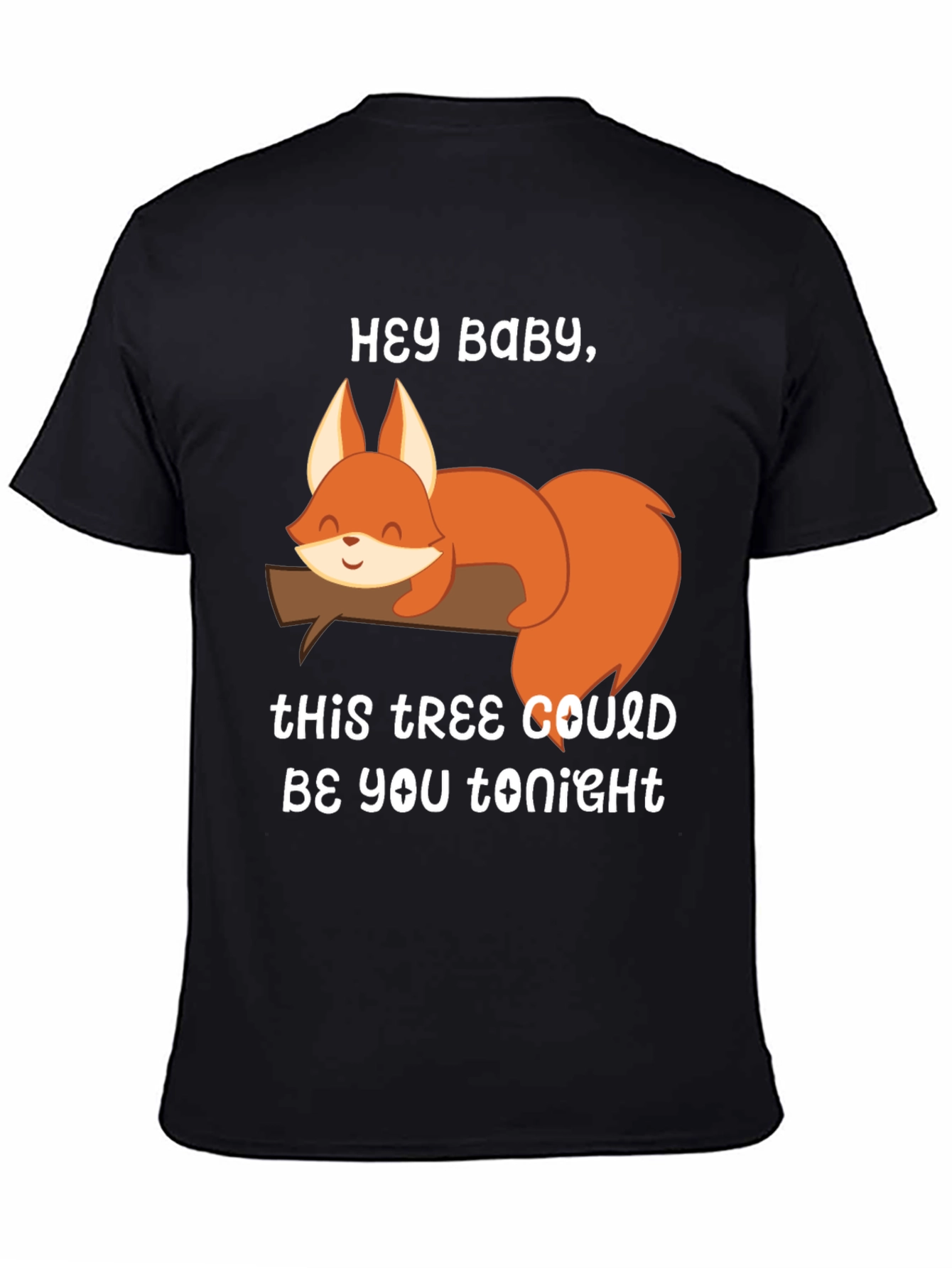 Hey Baby Squirrel T-Shirt - Funny Graphic Tee