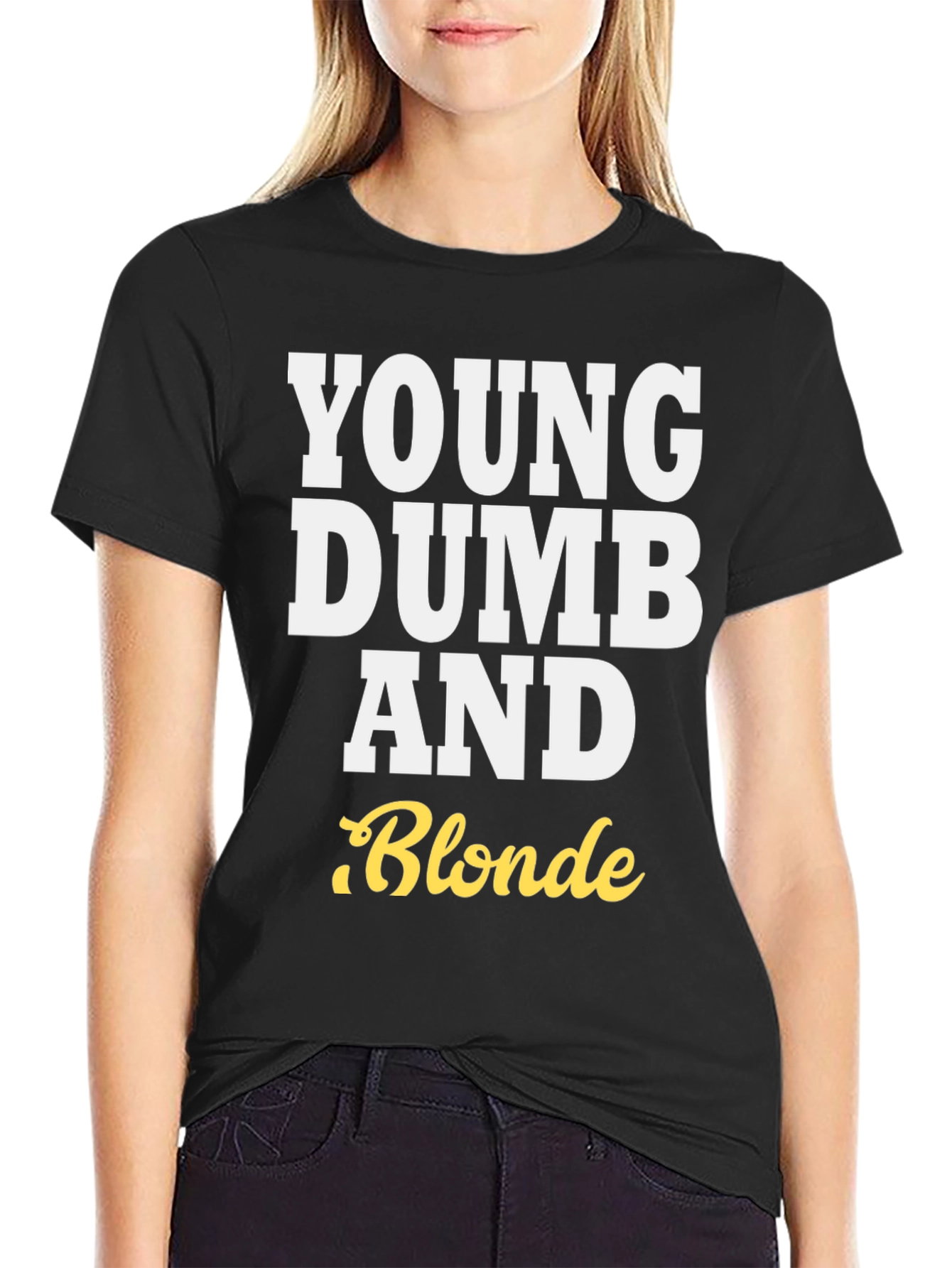 Young Dumb and Blonde T-Shirt - Funny Tee