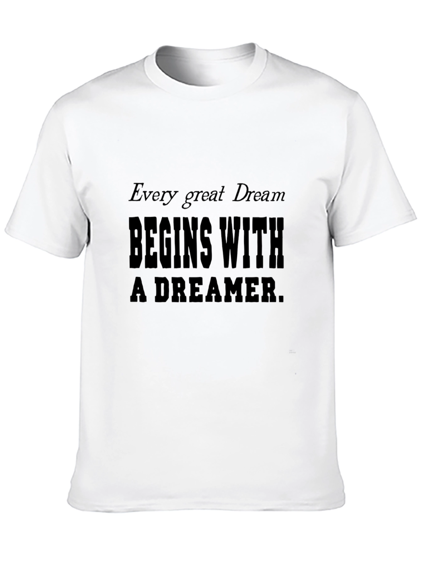 Dreamer Tee - Every Great Dream Begins Within