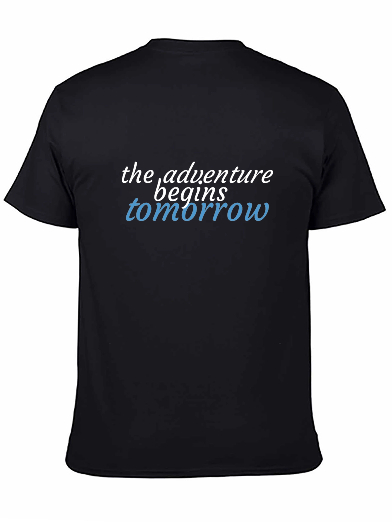Adventure Begins Tomorrow Graphic T-Shirt