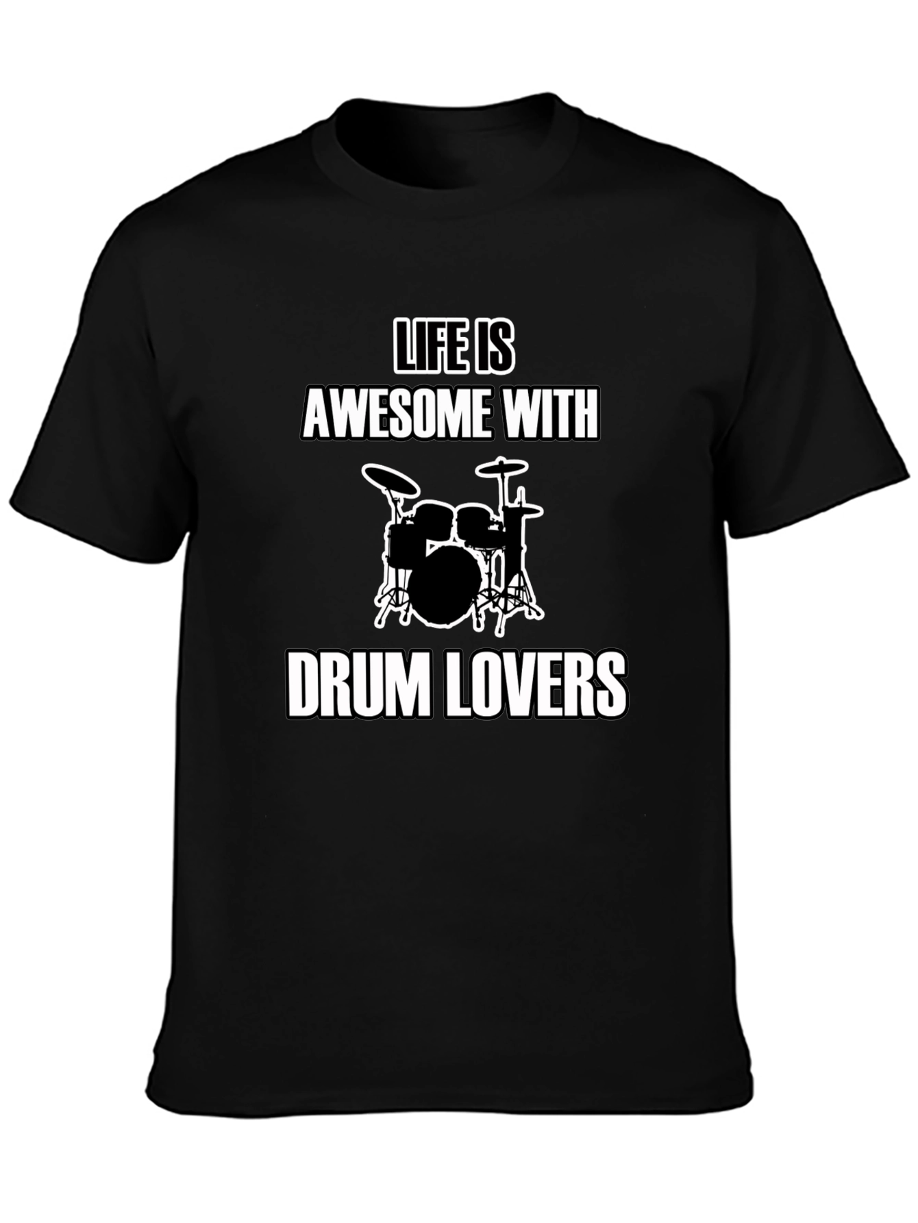 Life Is Awesome With Drum Lovers T-Shirt