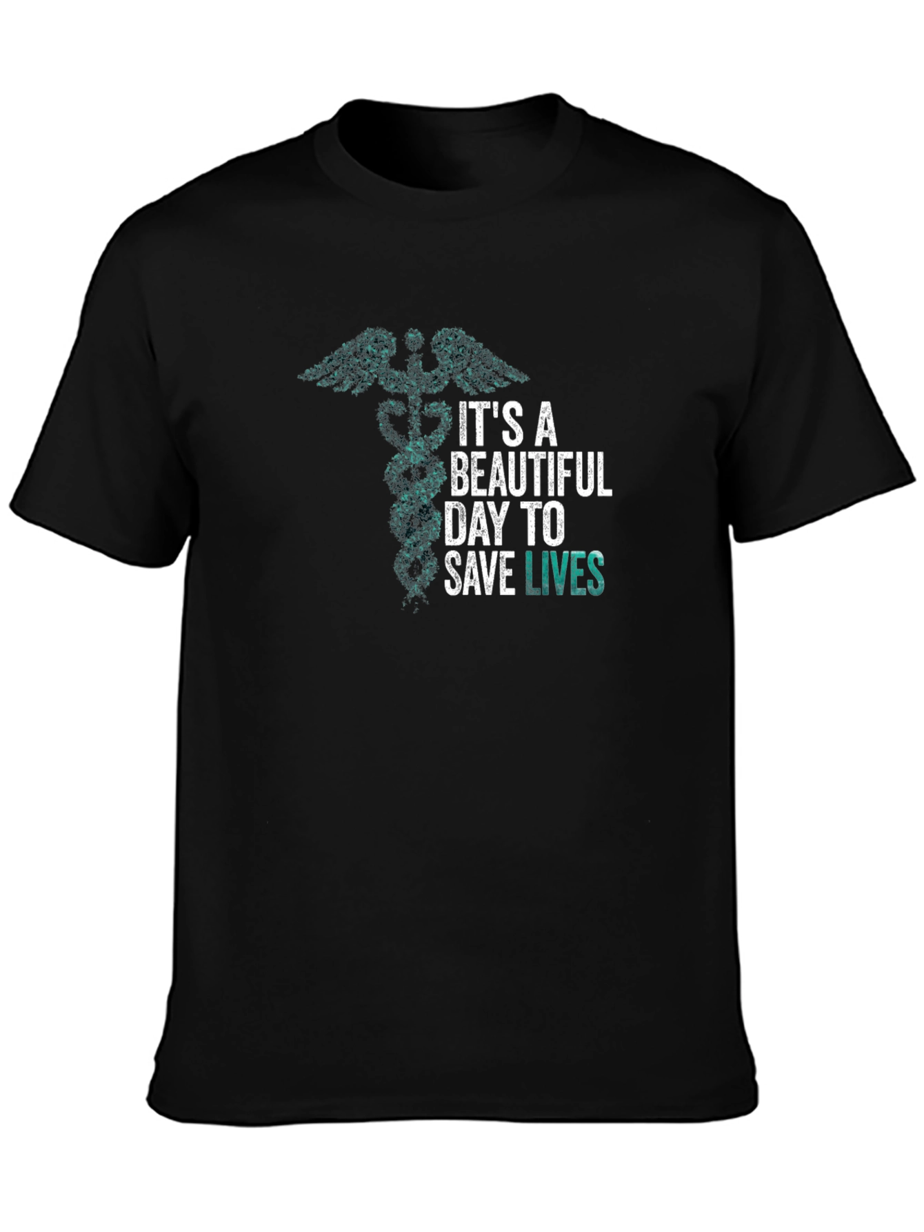 Its a Beautiful Day to Save Lives T-Shirt