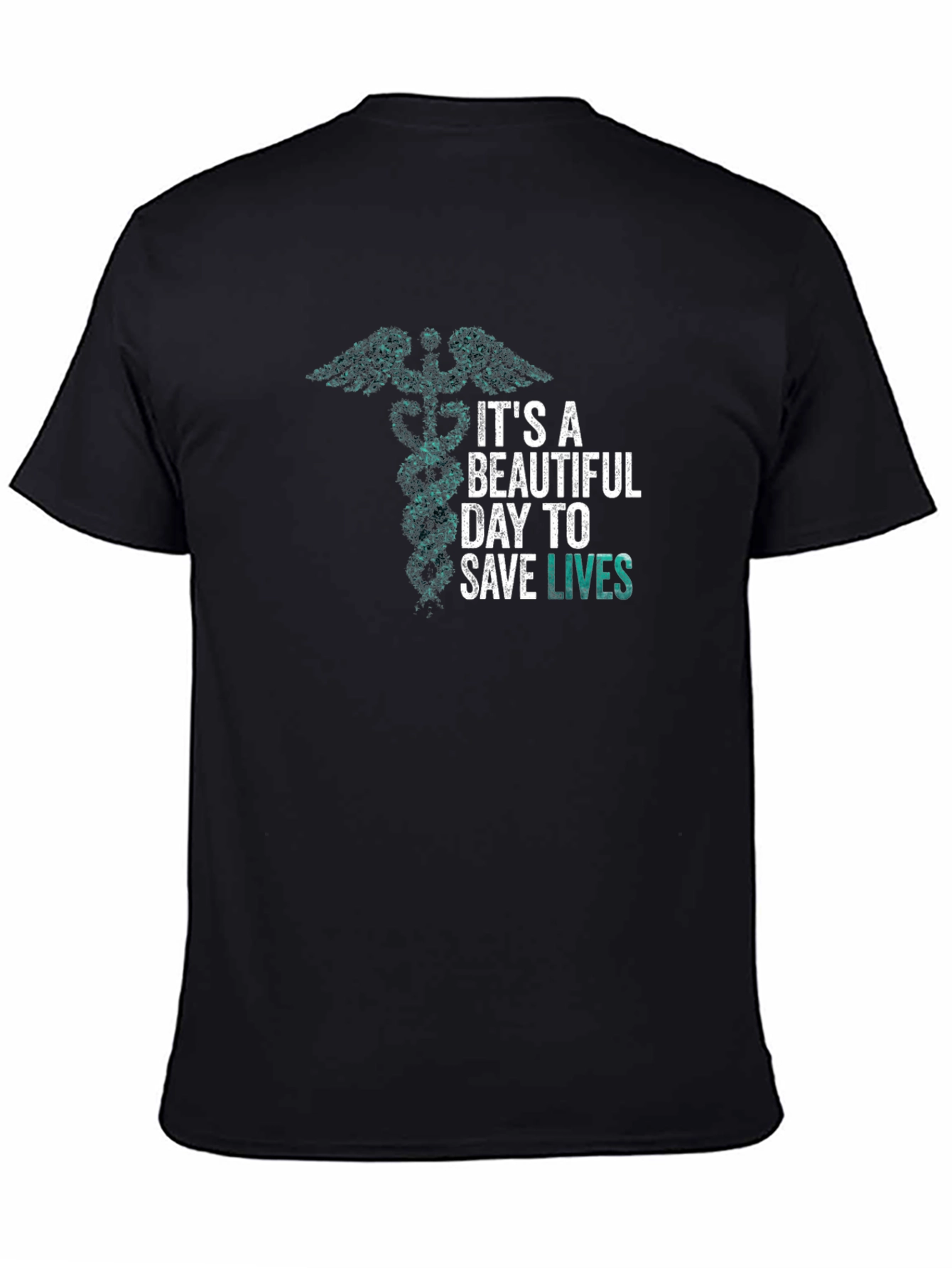 Its a Beautiful Day to Save Lives T-Shirt