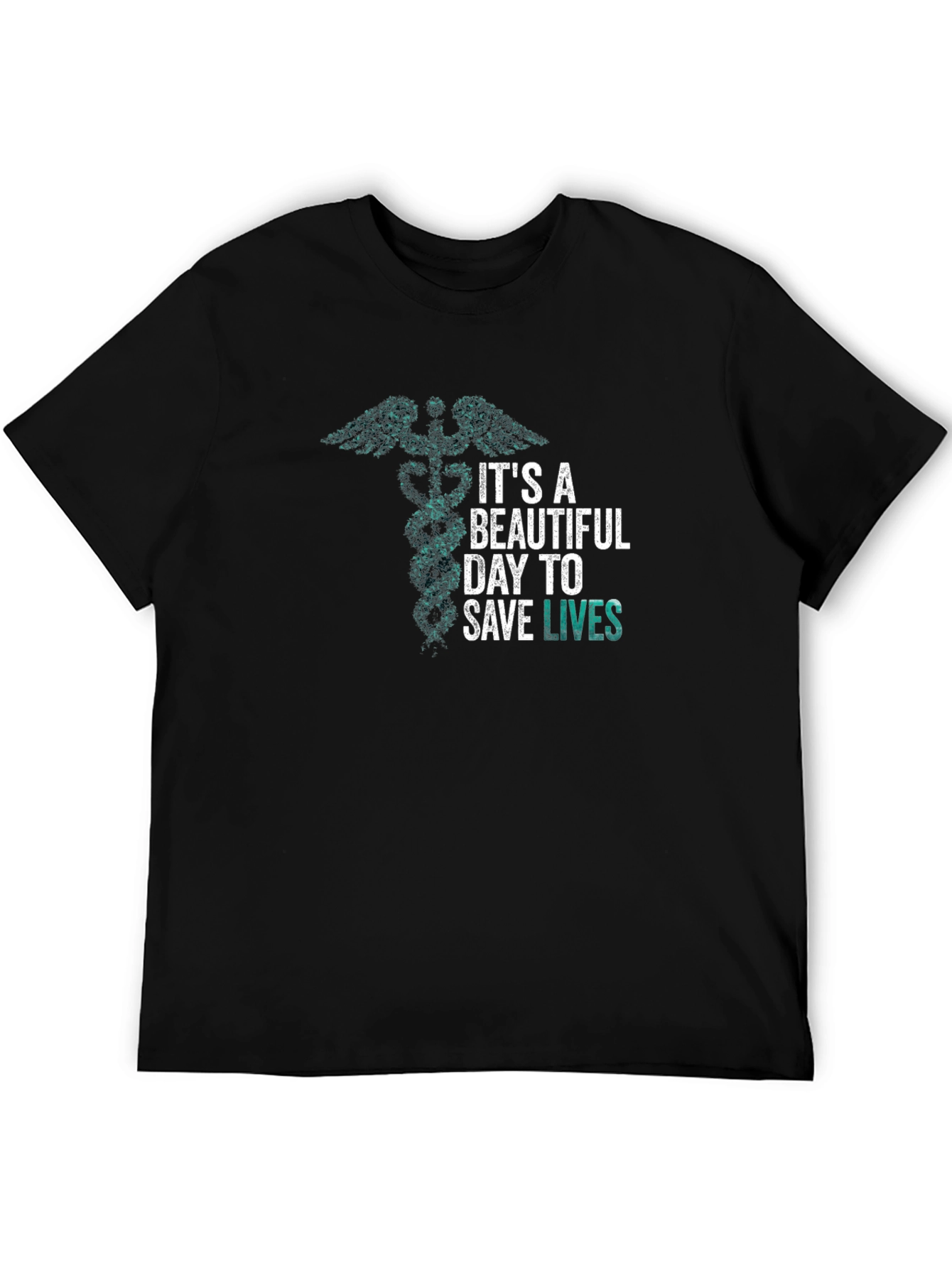 Its a Beautiful Day to Save Lives T-Shirt