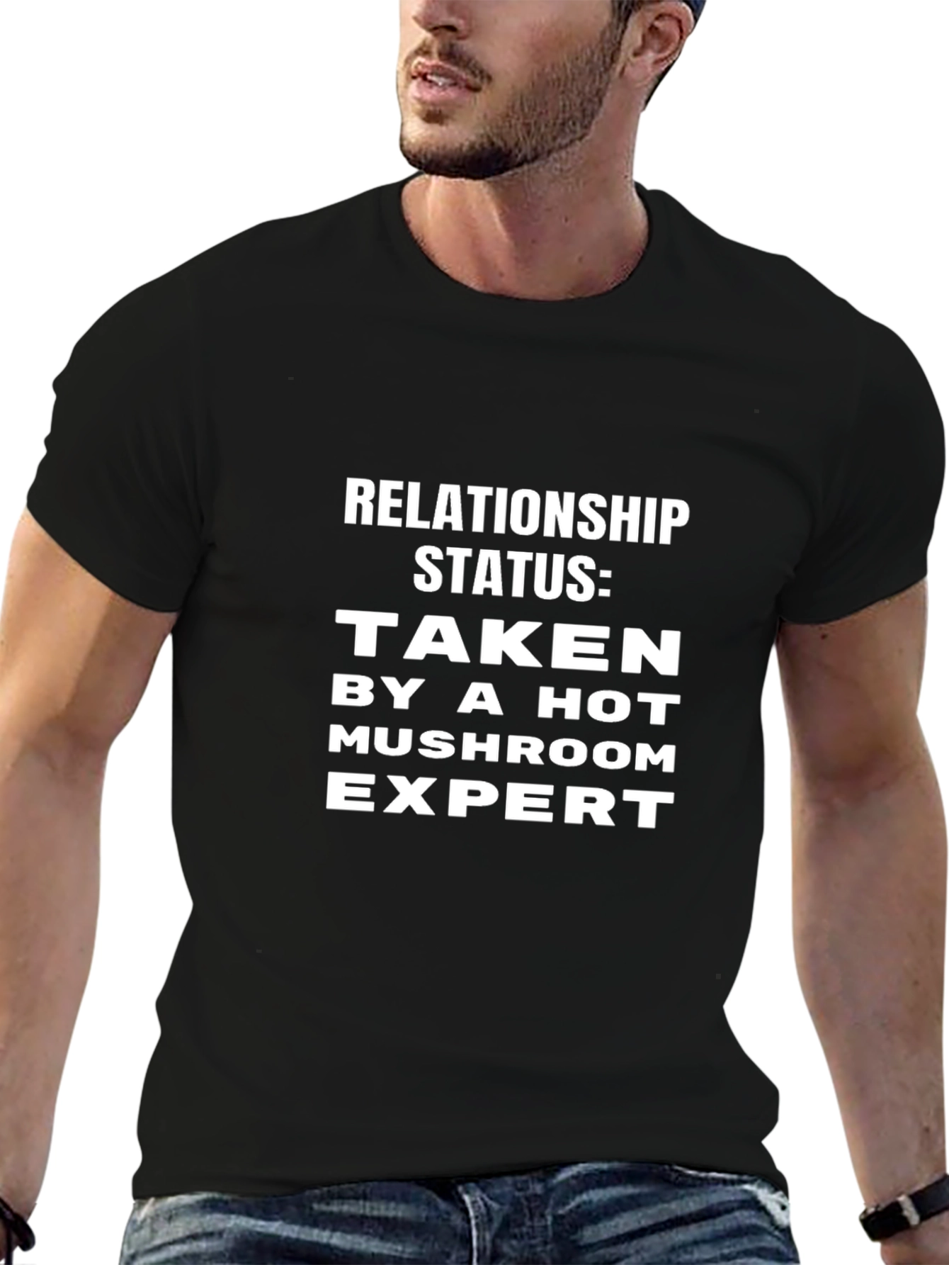 Relationship Status: Taken Mushroom Expert T-Shirt